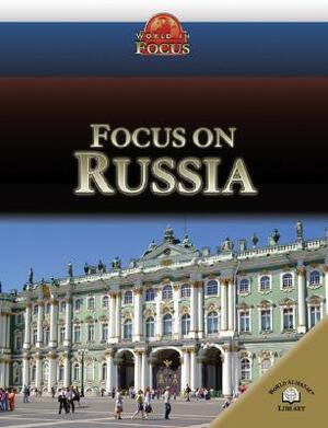 Focus on Russia by Rob Bowden, Gayla Ransome