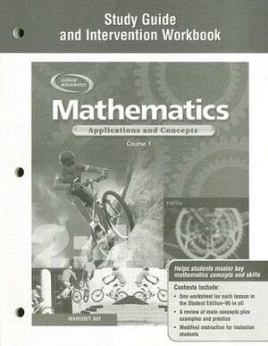 Mathematics: Applications and Concepts, Course 1, Study Guide and Intervention Workbook by McGraw Hill
