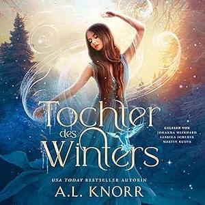 Tochter des Winters by A.L. Knorr