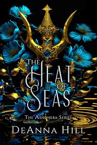 The Heat of Seas by DeAnna Hill