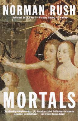 Mortals by Norman Rush