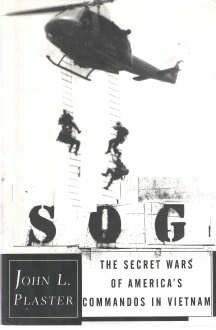 SOG: The Secret Wars of America's Commandos in Vietnam by John L. Plaster