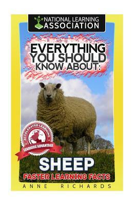 Everything You Should Know About: Sheep by Anne Richards