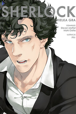 Sherlock: Wielka gra by Mark Gatiss, Steven Moffat