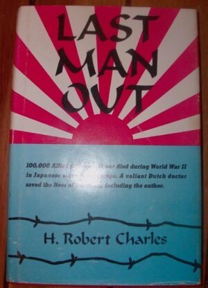 Last Man Out by H. Robert Charles