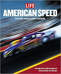 American Speed: From Dirt Tracks To Nascar by LIFE