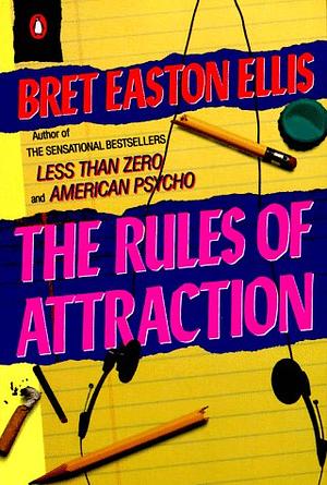 The Rules of Attraction by Bret Easton Ellis