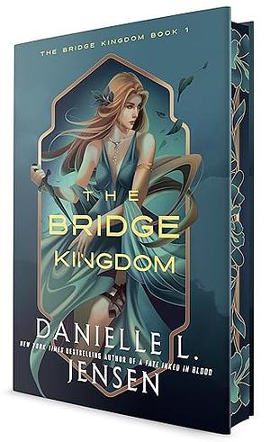 The Bridge Kingdom (Deluxe Edition) by Danielle L. Jensen