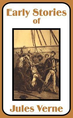 Early Stories of Jules Verne by Jules Verne