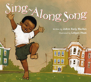 Sing Along Song by JoAnn Early Macken, LeUyen Pham