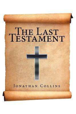 The Last Testament by Jonathan Collins
