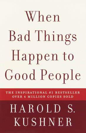 When Bad Things Happen to Good People by Harold S. Kushner