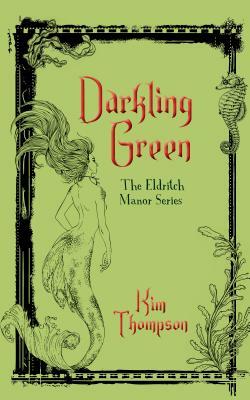 Darkling Green by Kim Thompson