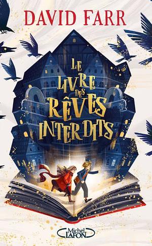 Le Livre des Rêves Interdits  by David Farr