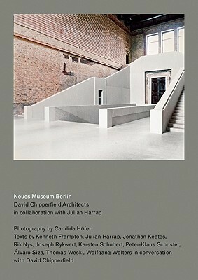 Neues Museum, Berlin by David Chipperfield, Kenneth Frampton, Candida Höfer