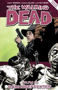 The Walking Dead 12 : Radhuseffekten by Robert Kirkman