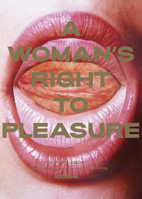 A Woman's Right to Pleasure by Erica Jong, Amir Marashi