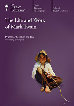 The Life and Work of Mark Twain by Stephen Railton