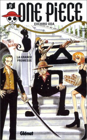 One Piece, Tome 6: La Grande Promesse by Eiichiro Oda