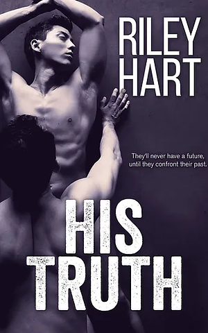 His Truth by Riley Hart