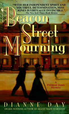Beacon Street Mourning: A Fremont Jones Mystery by Dianne Day