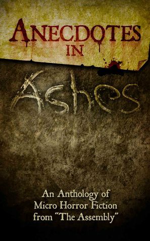 Anecdotes in Ashes by E.J. Lada Jr., T.W. Grim