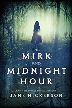 The Mirk and Midnight Hour by Jane Nickerson