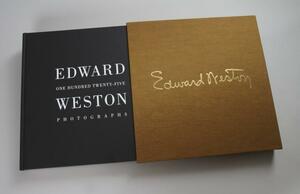 Edward Weston: One Hundred Twenty-Five Photographs by 