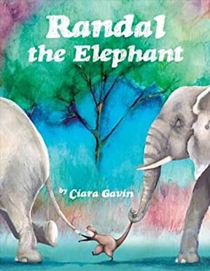 Randal the Elephant by Ciara Gavin