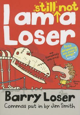 I Am Still Not a Loser by Jim Smith