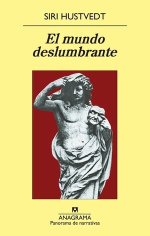 El mundo deslumbrante by Siri Hustvedt, Cecilia Ceriani