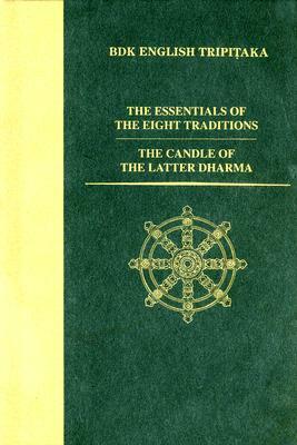 The Essentials of the Eight Traditions / The Candle of the Latter Dharma by 