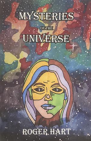 Mysteries of the Universe by Roger Hart