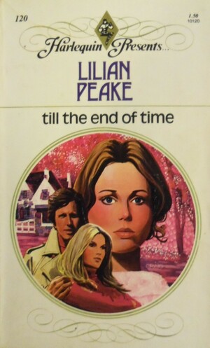 Till the End of Time by Lilian Peake