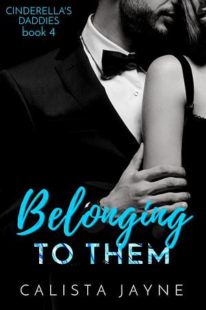 Belonging to Them by Calista Jayne