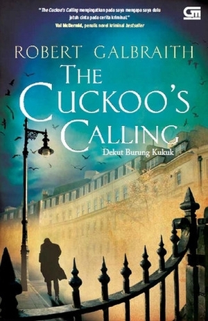 The Cuckoo's Calling - Dekut Burung Kukuk by J.K. Rowling, Siska Yuanita, Robert Galbraith