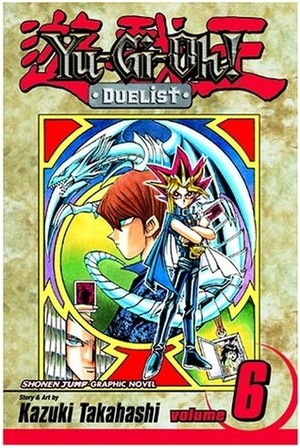 Yu-Gi-Oh!: Duelist, Vol. 6: The Terror of Toon World by Kazuki Takahashi