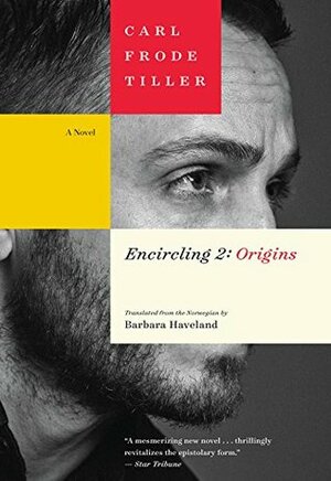 Encircling 2: Origins by Barbara J. Haveland, Carl Frode Tiller