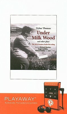 Under Milk Wood: And Other Plays [With Earphones] by Dylan Thomas