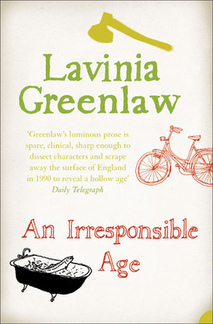 An Irresponsible Age by Lavinia Greenlaw