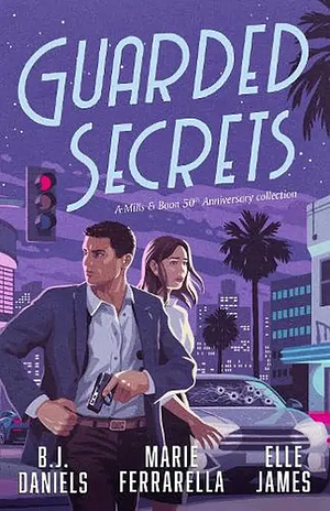 Guarded Secrets by Elle James, B.J. Daniels, Marie Ferrarella