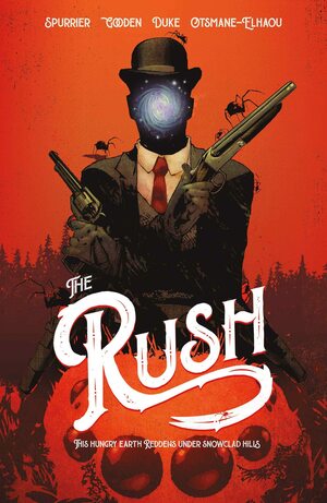 The RUSH: This Hungry Earth Reddens Under Snowclad Hills by Addison Duke