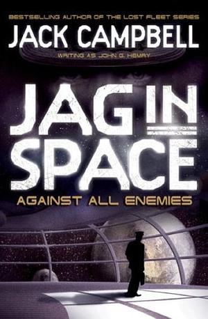 Against All Enemies by John G. Hemry, Jack Campbell