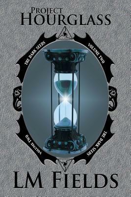 Project Hourglass by L. M. Fields