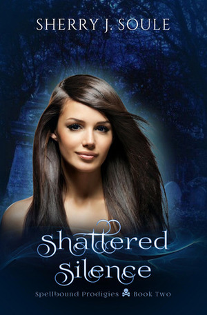 Shattered Silence by Sherry J. Soule