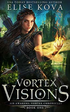 Vortex Visions by Elise Kova