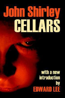 Cellars by Edward Lee, John Shirley