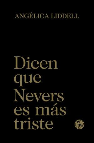 Dicen que Nevers es más triste by Angélica Liddell