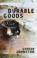 Durable Goods by Gordon Johnston