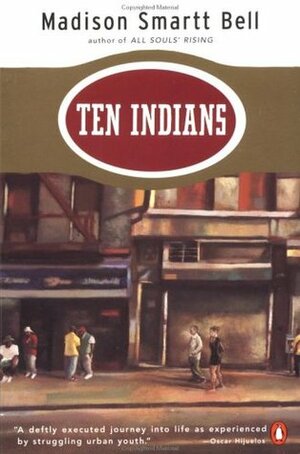 Ten Indians by Madison Smartt Bell